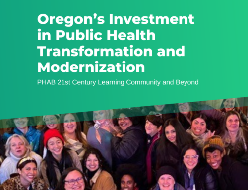 Oregon’s Investment in Public Health Transformation and Modernization: PHAB 21st Century Learning Community and Beyond